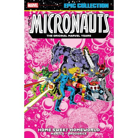 Micronauts Epic Collection: The Original Marvel Years - Home Sweet Homeworld On Sale 09/09/2025