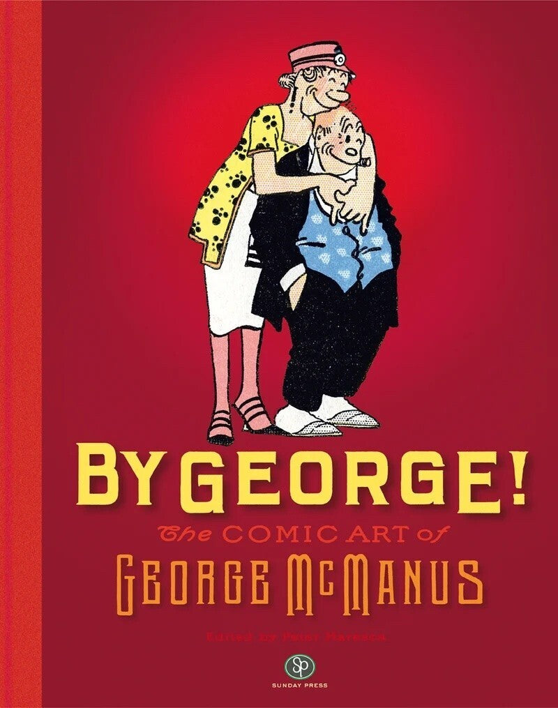 By George HC: The Comic Art of George McManus (MR) - On Sale Date: November 25, 2026