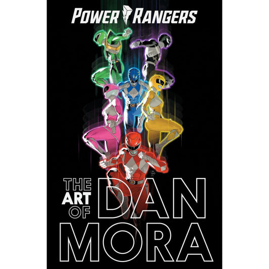 The Power Rangers Art of Dan Mora - On Sale: 8/25/26
