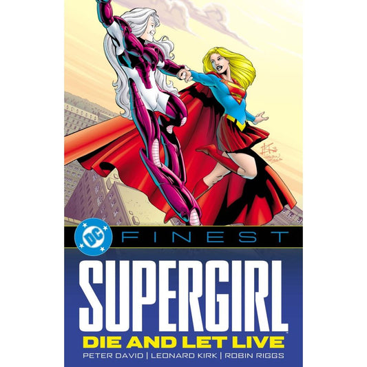 DC FINEST: SUPERGIRL: DIE AND LET LIVE On Sale: 5/26/26