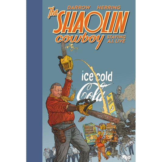 Shaolin Cowboy: Staying A.I.Live HC - On Sale Date: February 23, 2027