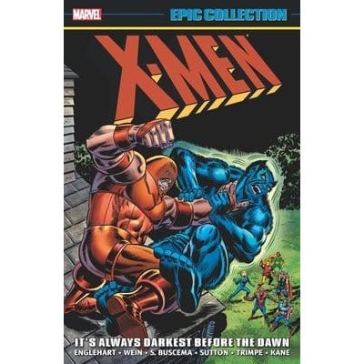 X-MEN EPIC COLLECTION: IT'S ALWAYS DARKEST BEFORE THE DAWN TPB [NEW PRINTING]